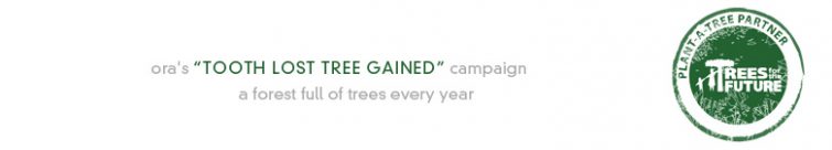 ORA’s Tooth Lost – Tree Gained Campaign